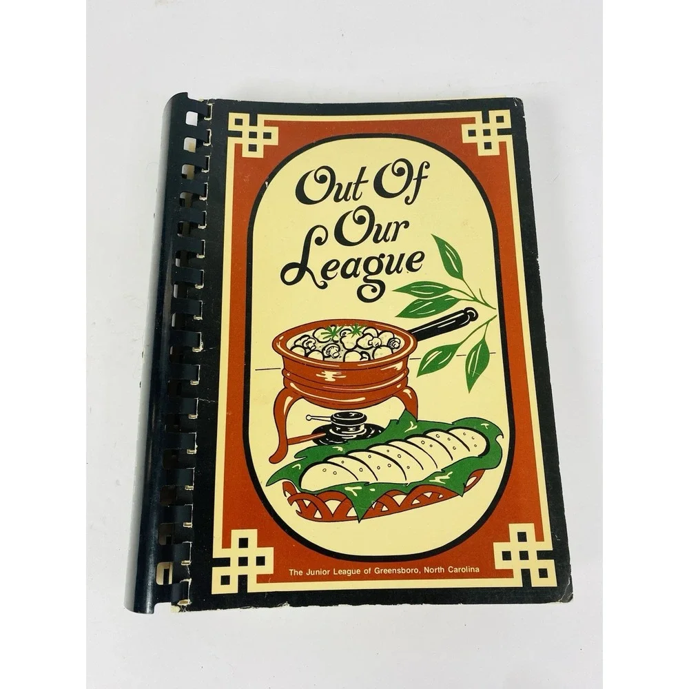 Out Of Our‎ League Cookbook Junior League Greensboro North Carolina 1979 Spiral